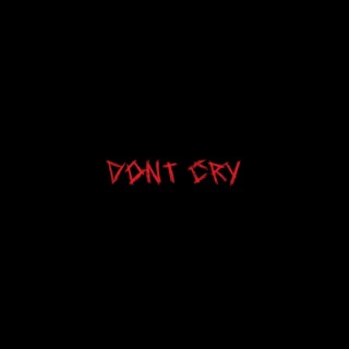 Don't Cry