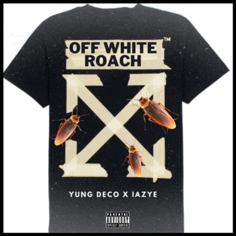 Off White Roach ft. Iayze