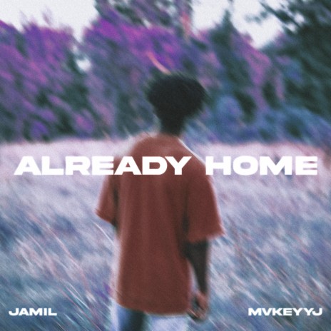 Already Home ft. MvkeyyJ