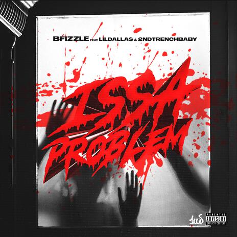 Issa Problem ft. LilDallas & 2ndTrenchBaby | Boomplay Music