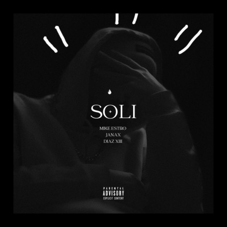 Soli ft. Janax & Diaz XIII | Boomplay Music