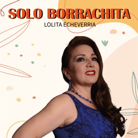Solo borrachita | Boomplay Music
