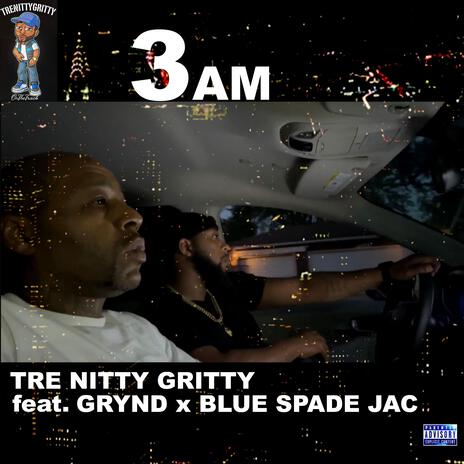 3AM ft. GRYND x BLUE SPADE JAC