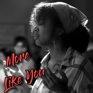 More Like You lyrics | Boomplay Music