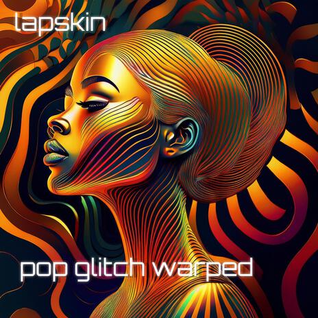 pop glitch warped | Boomplay Music