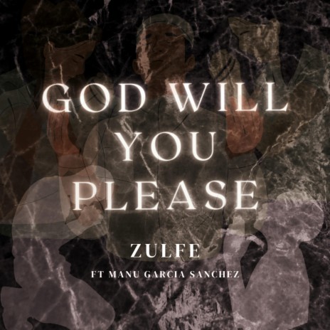 God will you please ft. Manu Garcia Sanchez | Boomplay Music