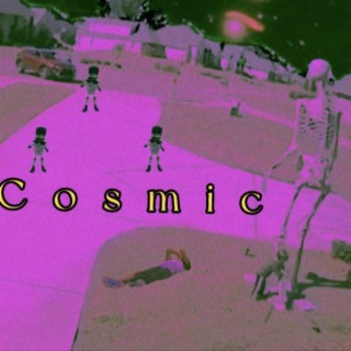 Cosmic