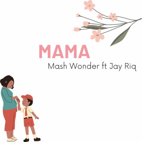 Mama ft. Jay Riq | Boomplay Music