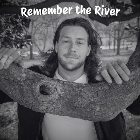 Remember the River