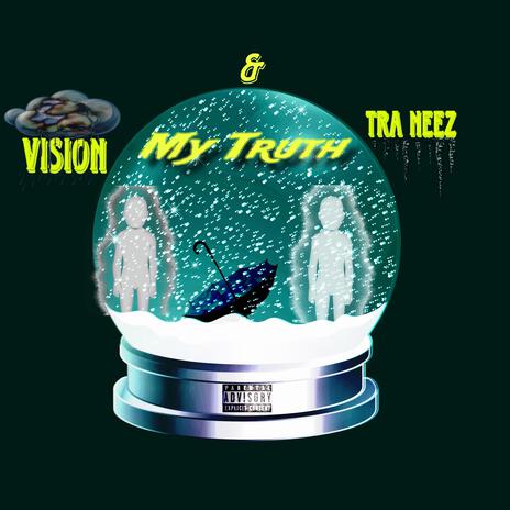 My Truth ft. Tra Neez | Boomplay Music