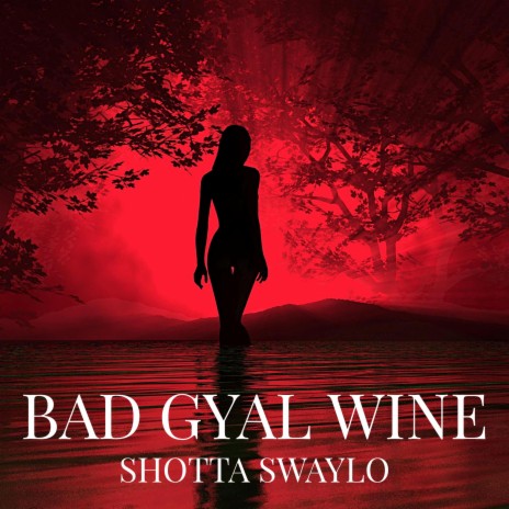 Bad Gyal Wine | Boomplay Music