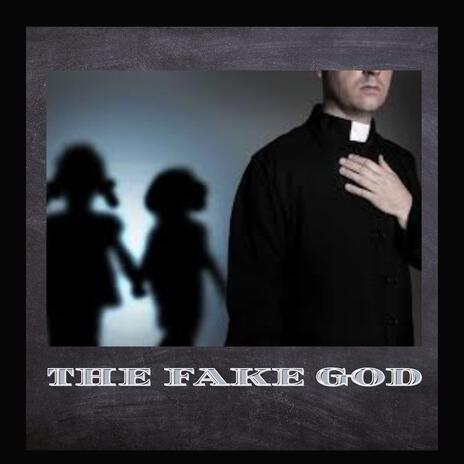 THE FAKE GOD | Boomplay Music