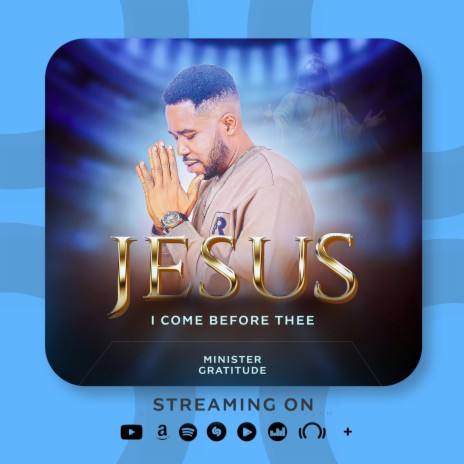 Jesus I Come Before Thee | Boomplay Music