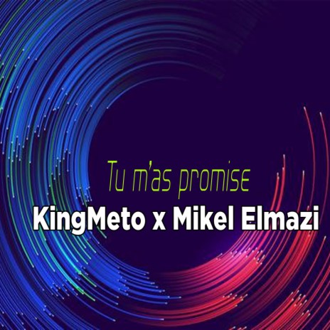 Tu m'as promis ft. KingMeto | Boomplay Music