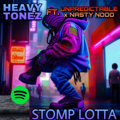 STOMP LOTTA ft. Unpredictable & Nasty Nodo | Boomplay Music