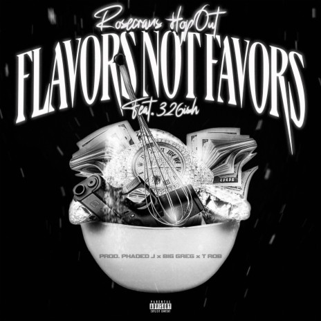 FLAVORS NOT FAVORS ft. 326ish | Boomplay Music