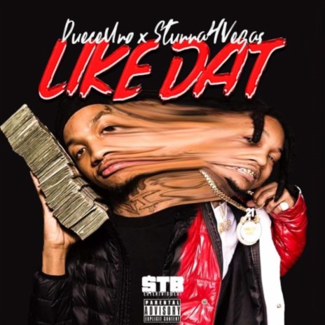 Like Dat ft. Stunna 4 Vegas | Boomplay Music