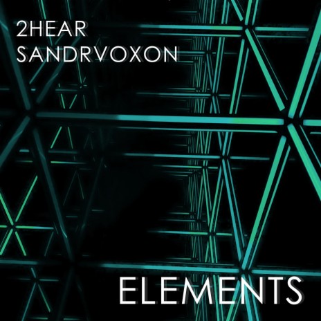 Elements (Original Mix) ft. 2HEAR | Boomplay Music