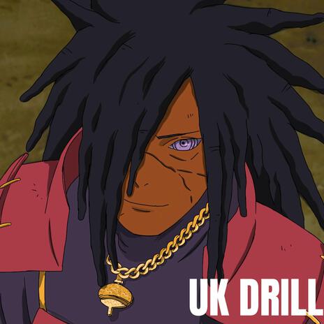 Madara UK Drill (Naruto Shippuden Rap) [Everyone Diss]