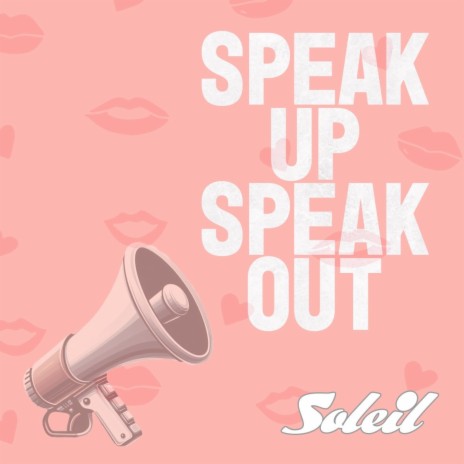 Speak Up Speak Out | Boomplay Music