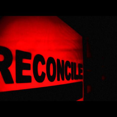 Reconcile | Boomplay Music