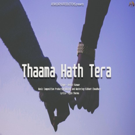 Thaama Hath Tera ft. Sidhant Choudhury & Vipin Sharma | Boomplay Music