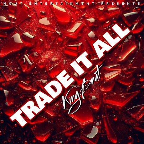 Trade It All (Trap Soul Hip Hop Drill Rap Music R&B Beat) KINGBNUT | Boomplay Music