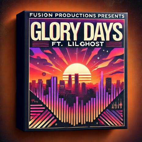 GLORY DAYS ft. LILGHOST | Boomplay Music