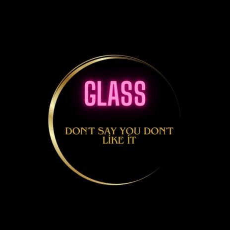 Glass (Don't say you don't like it)