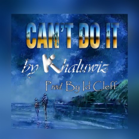 Can't Do It | Boomplay Music