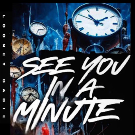 See You In A Minute | Boomplay Music