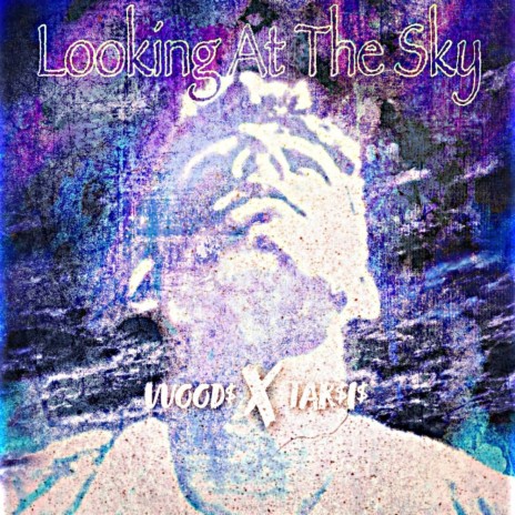 LOOKING AT THE SKY ft. Tar$i$ | Boomplay Music