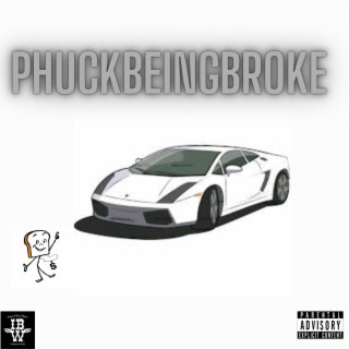 Phuckbeingbroke