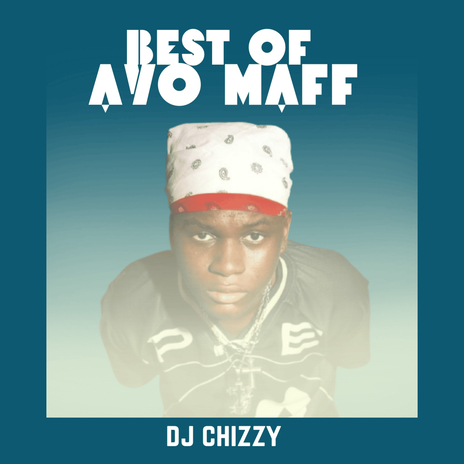 Best Of Ayo Maff Mixtape | Boomplay Music