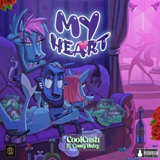 MY HEART ft. Cossy Baby lyrics | Boomplay Music