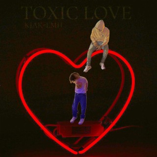 TOXIC LOVE