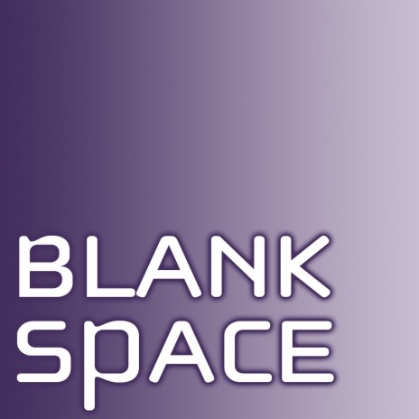 Blank Space (Taylor Swift Covers)