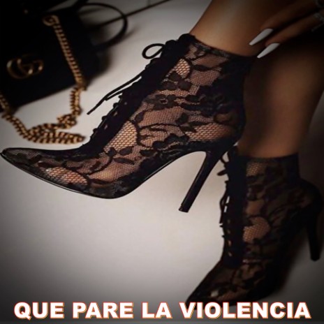 QUE PARE LA VIOLENCIA | Boomplay Music