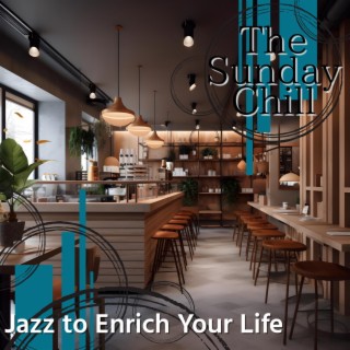 Jazz to Enrich Your Life