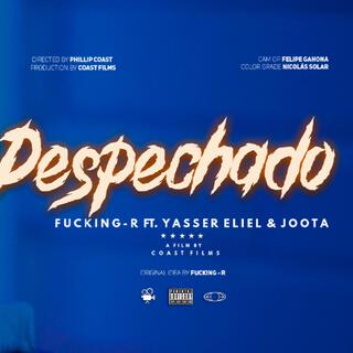 DESPECHADO ft. Yasser eliel & Joota lyrics | Boomplay Music