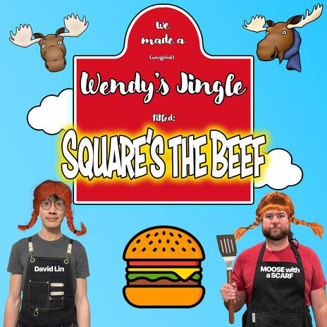 Square's The Beef (Unofficial Wendy's Jingle) ft. David Lin | Boomplay Music