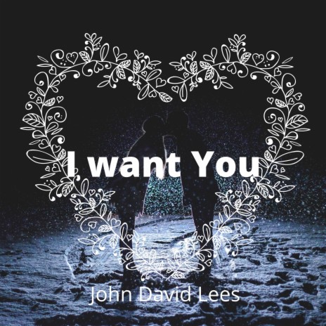 I want You | Boomplay Music