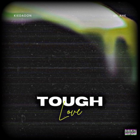 Tough Love ft. Lil Ahk