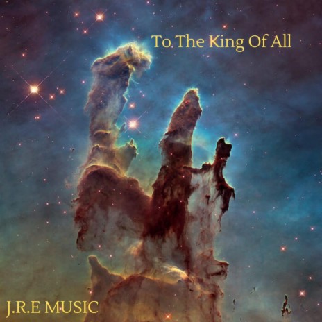 To The King Of All | Boomplay Music
