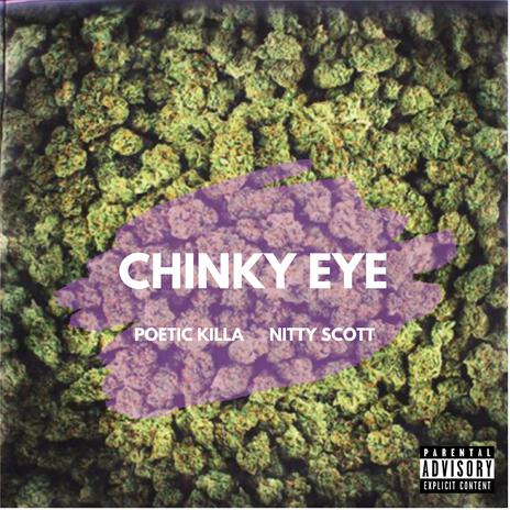 Chinky Eye ft. Nitty Scott | Boomplay Music