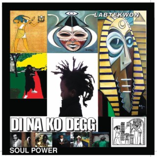 Di Na Ko Degg: Soul Power