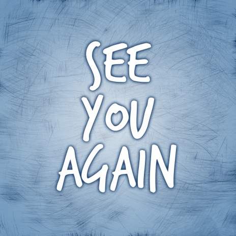 See You Again - Extended Remix