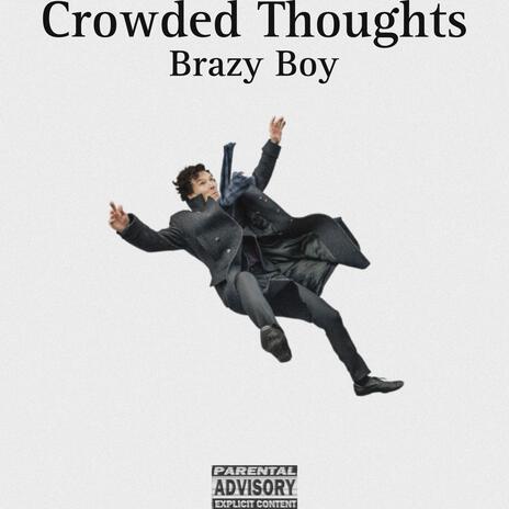 Crowded Thoughts | Boomplay Music