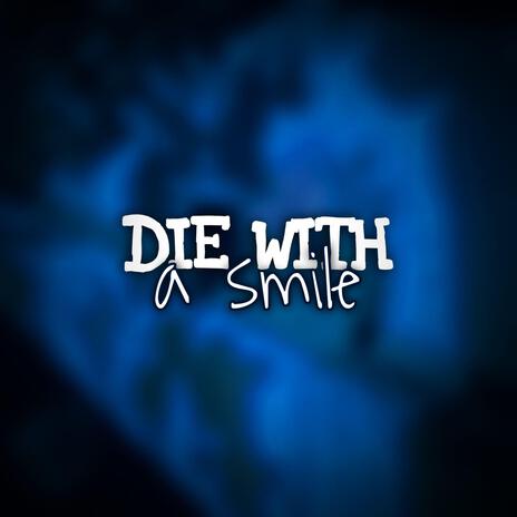 MTG DIE WITH A SMILE | Boomplay Music