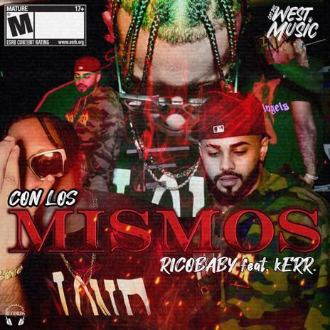 Con Los Mismos ft. kERR. | Boomplay Music